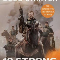 Horse Soldiers: The Extraordinary Story of a Band of Us Soldiers Who Rode to Victory in Afghanistan