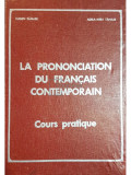 Eugen Tanase - La prononciation du francais contemporain (editia 1972)