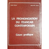 Eugen Tanase - La prononciation du francais contemporain (Editia: 1972)