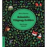 Kalandok a Vil&aacute;gnagy Erdőben - Vil&aacute;gnagy mes&eacute;k - N&eacute;very Dorottya