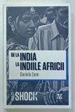 DE LA INDIA LA INDIILE AFRICII de DANIELA TANE , 2013
