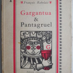 Gargantua si Pantagruel – Francois Rabelais (putin uzata)