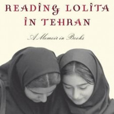 Reading Lolita in Tehran: A Memoir in Books