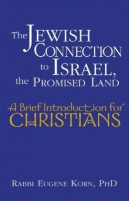 The Jewish Connection to Israel, the Promised Land: A Brief Introduction for Christians foto