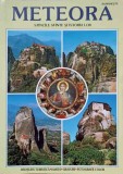 Meteora. Stancile Sfinte si Istoria Lor - Colectiv, 2010, Romana, Geografie, Carte