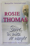 SOARE IN MIEZ DE NOAPTE de ROSIE THOMAS , ANII '2000