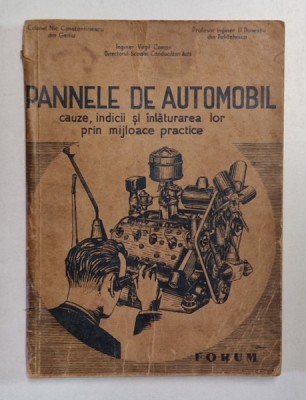 PANNELE DE AUTOMOBIL. CAUZE, INDICII SI INLATURAREA LOR PRIN MIJLOACE PRACTICE de NIC. CONSTANTINESCU, D. DONESCU, VIRGIL COMAN foto