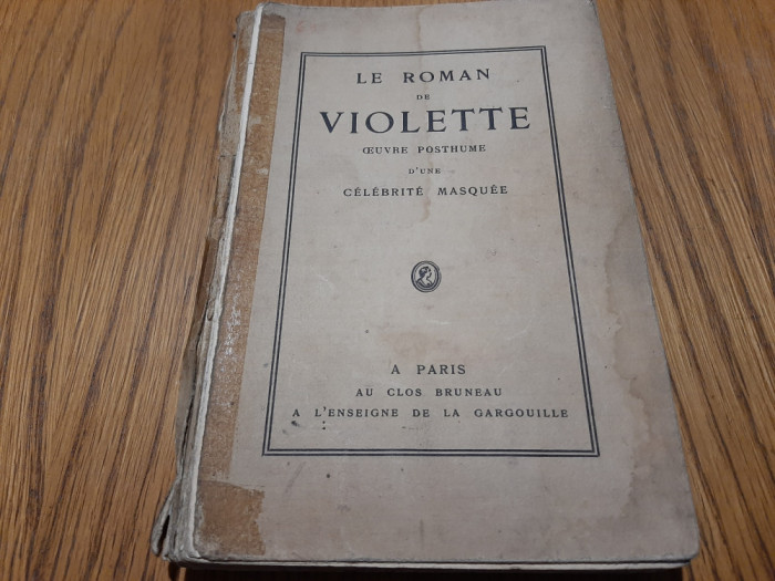 LE ROMAN DE VIOLETTE - d`une CELEBRITE MASQUEE -156 p. cu ilustratii