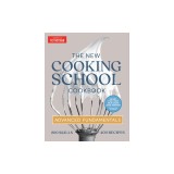 The New Cooking School Cookbook: Advanced Fundamentals