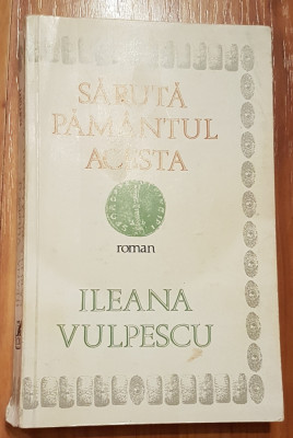 Saruta pamantul acesta de Ileana Vulpescu foto