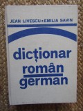 Dicționar rom&acirc;n-german - Jean Livescu, Emilia Savin
