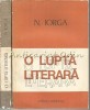 O Lupta Literara I, II - N. Iorga