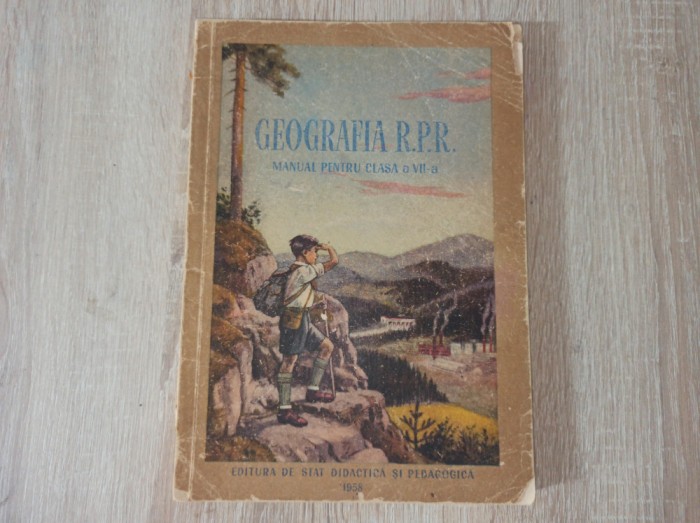 Geografia RPR, manual pentru clasa a VII-a, 1958 ***BOGAT SI FRUMOS ILUSTRATA