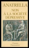 Non a la societe depressive / Tony Anatrella
