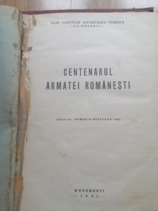 Centenarul armatei romanesti ( dedicatie ) - Capitan Anastasie Tomita, 1931