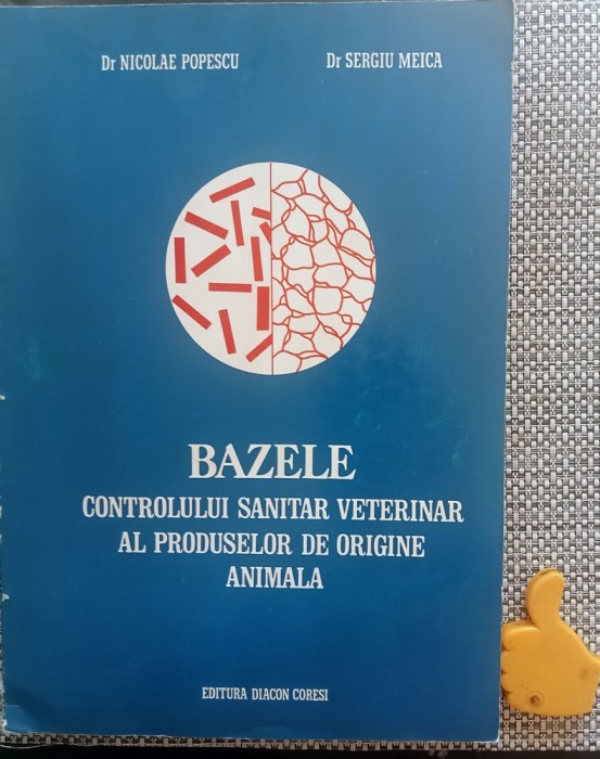 Bazele controlului sanitar veterinar al produselor de origine animala Popescu