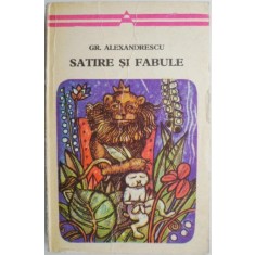 Satire si fabule &ndash; Gr. Alexandrescu