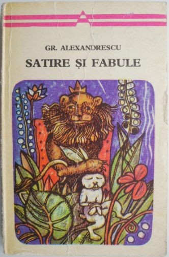 Satire si fabule &ndash; Gr. Alexandrescu