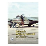 Cumpara ieftin Britain-s Military Aircraft In Colour