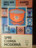 SPRE CHIMIA MODERNA-AXENTE SEVER BANCIU, ALEXANDRU POP-228619