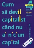 Cum să devii capitalist c&acirc;nd nu ai niciun capital, 2019