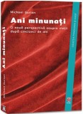 Ani minunati | Michael Gurian, Asociatia De Stiinte Cognitive Din Romania