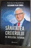 Sanatatea Creierului Alexandru Vlad Ciurea