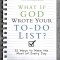What If God Wrote Your To-Do List?: 52 Ways to Make the Most of Every Day