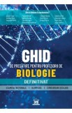 Ghid de pregatire pentru profesorii de biologie. Definitivat - Silvia Olteanu