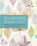 Grandmother&#039;s Journal: Memories and Keepsakes for My Grandchild