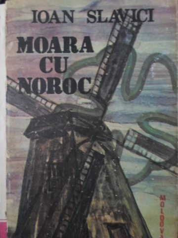 MOARA CU NOROC-IOAN SLAVICI