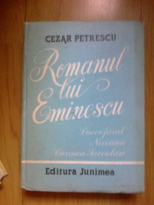 a3b CEZAR PETRESCU - ROMANUL LUI EMINESCU foto