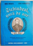 &ldquo;Tichindeal, gura de aur&rdquo; - Doru Bogdan, Liviu Marghitan