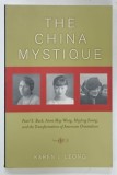 China Mystique - Karen J. Leong | Istorie | 2005 | Brosata | 236 Pagini | University of California Press