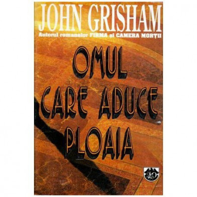 John Grisham - Omul care aduce ploaia - 116204 foto