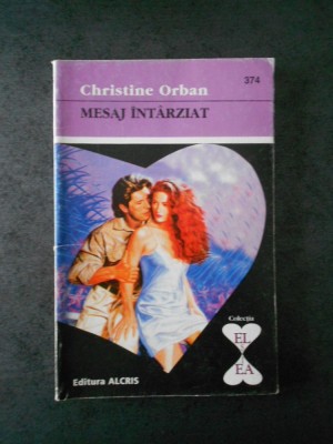 CHRISTINE ORBAN - MESAJ INTARZIAT foto