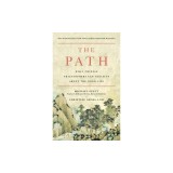 The Path: What Chinese Philosophers Can Teach Us about the Good Life