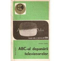 ABC-ul Depanarii Televizoarelor II - Dumitru Codaus