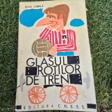 Glasul rotilor de tren - Ioan Chirila