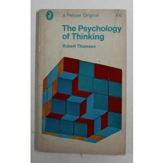 THE PSYCHOLOGY OF THINKING by ROBERT THOMSON , 1967