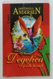 DEGETICA SI ALTE POVESTI de H.C. ANDERSEN , ilustratii HANS TEGNER , 2000 , PREZINTA URME DE UZURA