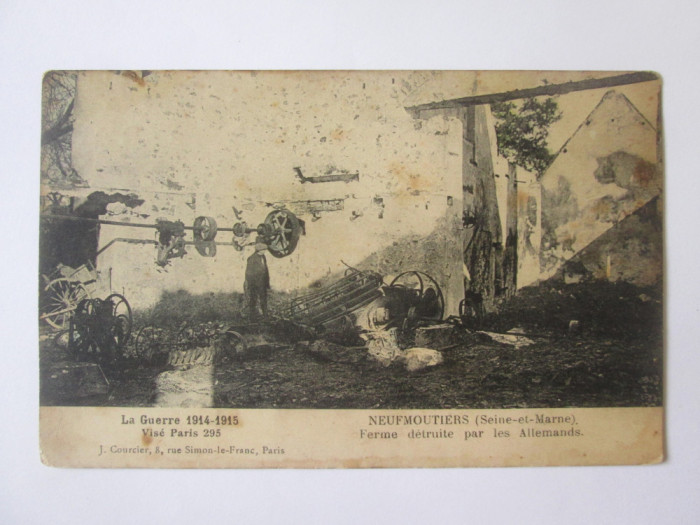 Carte postala Neufmoutiers-en-Brie,razboiul 1914-1915,ferma distrusa de germani