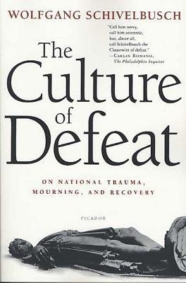 The Culture of Defeat: On National Trauma, Mourning, and Recovery foto
