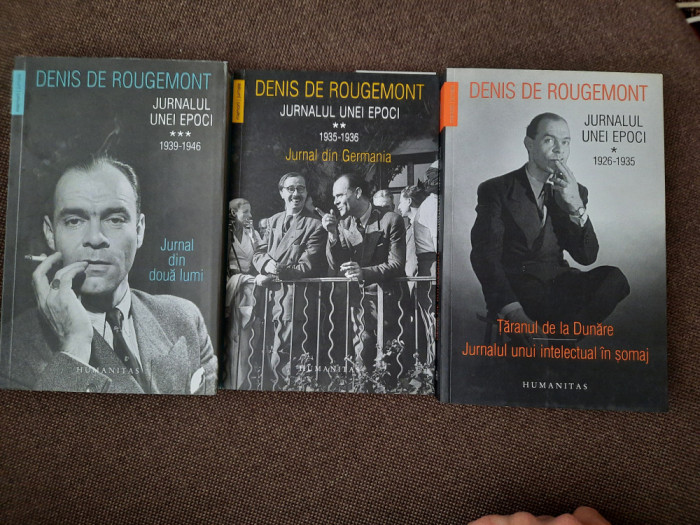 JURNALUL UNEI EPOCI 1939-1946 - DENIS DE ROUGEMONT 3 VOLUME