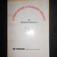 Gheorghe Vladutescu - O enciclopedie a filosofiei grecesti (volumul 1, A-C)