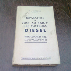 REPARATION ET MISE AU POINT DES MOTEURS DIESEL - N.L. ERPELDING (CARTE IN LIMBA FRANCEZA)