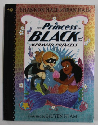 THE PRINCE IN BLACK AND THE MERMAID PRINCESS by SHANNON HALE and DEAN HALE , illustrated by LeUYEN PHAM , 2022 foto