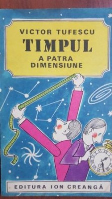 Timpul a patra dimensiune- Victor Tufescu foto