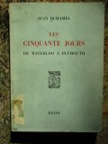 Les Cinquante jours de Waterloo &agrave; Plymouth - Jean Duhamel