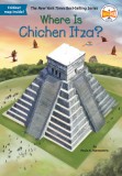 Carte "Where Is Chichen Itza?" - Istoria si Cultura Maya, Arhitectura Piramidelor, Carti in Engleza